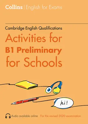 Cambridge English Qualifications - Activities for B1 Preliminary for School