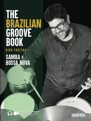 Brazílsky Groove Book: Samba & Bossa Nova: Online audio a video v cene! - The Brazilian Groove Book: Samba & Bossa Nova: Online Audio & Video Included!