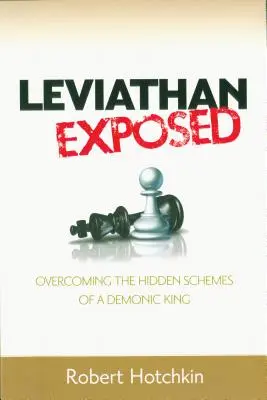 Leviatan odhalený: Prekonať skryté plány démonického kráľa - Leviathan Exposed: Overcoming the Hidden Schemes of a Demonic King