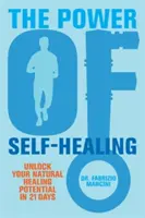 Sila samoliečby - odomknite svoj prirodzený liečebný potenciál za 21 dní - Power of Self-Healing - Unlock Your Natural Healing Potential in 21 Days