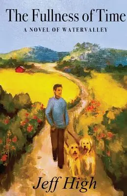 Plnosť času: román z Watervalley - The Fullness of Time: A Novel of Watervalley