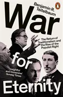 Vojna o večnosť - návrat tradicionalizmu a vzostup populistickej pravice - War for Eternity - The Return of Traditionalism and the Rise of the Populist Right