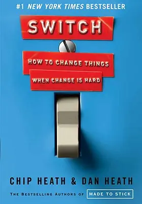 Prepínač: Ako zmeniť veci, keď je zmena ťažká - Switch: How to Change Things When Change Is Hard