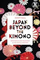 Japonsko za kimonom: Inovácia a tradícia v textilnom priemysle v Kjóte - Japan Beyond the Kimono: Innovation and Tradition in the Kyoto Textile Industry