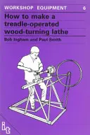 Ako si vyrobiť sústruh na sústruženie dreva ovládaný bežiacou lištou - How to Make a Treadle Operated Wood-Turning Lathe