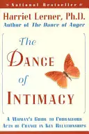 Tanec intimity: Tanečný tanec: Sprievodca ženy k odvážnym činom zmeny v kľúčových vzťahoch - The Dance of Intimacy: A Woman's Guide to Courageous Acts of Change in Key Relationships