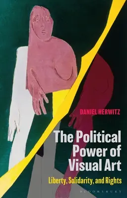 Politická moc vizuálneho umenia: Sloboda, solidarita a práva - The Political Power of Visual Art: Liberty, Solidarity, and Rights