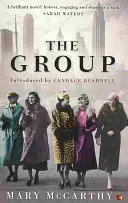 Skupina - „Nádherne zvládnutý román... Považujem ho za majstrovské dielo.“ Hilary Mantelová - Group - 'A beautifully managed novel . . . I consider it a masterpiece' Hilary Mantel