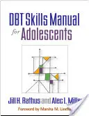 Príručka dbt zručností pre dospievajúcich - Dbt Skills Manual for Adolescents