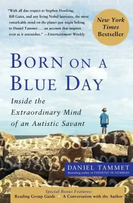 Narodil sa v modrý deň: Vnútri neobyčajnej mysle autistického diváka - Born on a Blue Day: Inside the Extraordinary Mind of an Autistic Savant