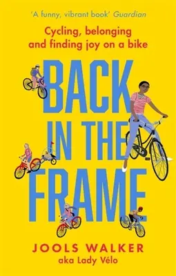 Späť v zábere: Cyklistika, spolupatričnosť a hľadanie radosti na bicykli - Back in the Frame: Cycling, Belonging and Finding Joy on a Bike