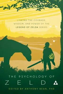 Psychológia Zeldy: prepojenie nášho sveta so sériou Legend of Zelda - The Psychology of Zelda: Linking Our World to the Legend of Zelda Series