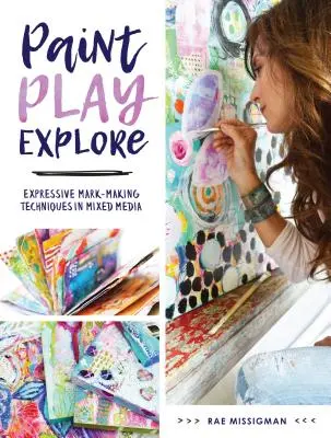 Maľuj, hraj sa, skúmaj: Expresívne techniky tvorby značiek v zmiešaných médiách - Paint, Play, Explore: Expressive Mark-Making Techniques in Mixed Media