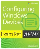 Skúška Ref 70-697 Konfigurácia zariadení Windows - Exam Ref 70-697 Configuring Windows Devices