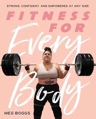 Fitness pre každé telo: Silní, sebavedomí a plní sily v každej veľkosti - Fitness for Every Body: Strong, Confident, and Empowered at Any Size