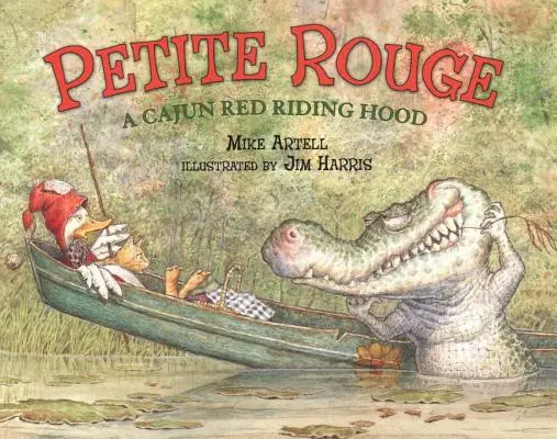Petite Rouge: Cajunská Červená čiapočka - Petite Rouge: A Cajun Red Riding Hood