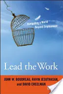 Vedenie práce: Vydajte sa na cestu do sveta mimo zamestnania - Lead the Work: Navigating a World Beyond Employment