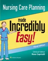 Plánovanie ošetrovateľskej starostlivosti neuveriteľne jednoducho - Nursing Care Planning Made Incredibly Easy