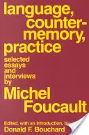 Jazyk, protipamäť, prax: Vybrané eseje a rozhovory - Language, Counter-Memory, Practice: Selected Essays and Interviews