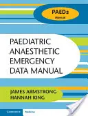Príručka údajov pre pediatrickú anestéziológiu - Paediatric Anaesthetic Emergency Data Manual