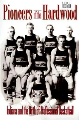 Pionieri tvrdého basketbalu: Indiana a zrod profesionálneho basketbalu - Pioneers of the Hardwood: Indiana and the Birth of Professional Basketball