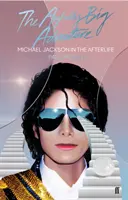Príšerne veľké dobrodružstvo: Michael Jackson v posmrtnom živote - The Awfully Big Adventure: Michael Jackson in the Afterlife
