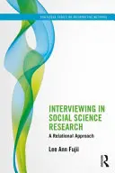 Rozhovory v sociálnovednom výskume: Vzťahový prístup - Interviewing in Social Science Research: A Relational Approach