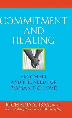 Záväzok a uzdravenie: Homosexuálni muži a potreba romantickej lásky - Commitment and Healing: Gay Men and the Need for Romantic Love