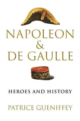 Napoleon a de Gaulle: Hrdinovia a história - Napoleon and de Gaulle: Heroes and History