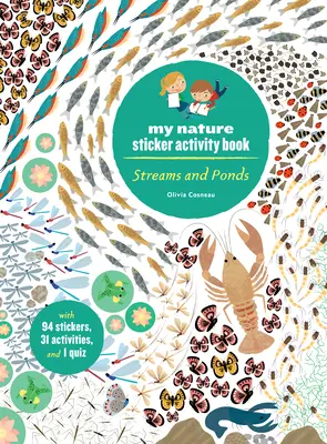 Potoky a rybníky: Potoky a vodné toky: Moja kniha aktivít s nálepkami o prírode - Streams and Ponds: My Nature Sticker Activity Book