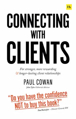 Spojenie s klientmi: Pre silnejšie, prínosnejšie a dlhodobejšie vzťahy s klientmi - Connecting with Clients: For Stronger, More Rewarding and Longer-Lasting Client Relationships