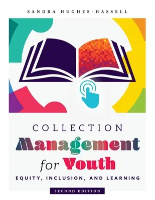 Správa zbierok pre mládež: Spravodlivosť, inklúzia a vzdelávanie - Collection Management for Youth: Equity, Inclusion, and Learning