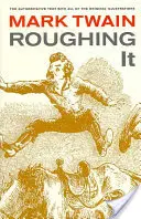 Drsný život, 8 - Roughing It, 8