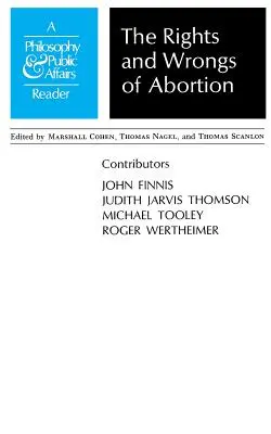 Práva a krivdy potratov: A Philosophy and Public Affairs Reader - Rights and Wrongs of Abortion: A Philosophy and Public Affairs Reader