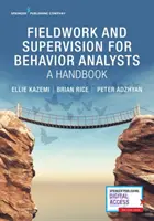 Terénna práca a supervízia pre behaviorálnych analytikov: Príručka - Fieldwork and Supervision for Behavior Analysts: A Handbook