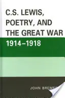 C. S. Lewis, poézia a Veľká vojna 1914 - 1918 - C.S. Lewis, Poetry, and the Great War 1914-1918