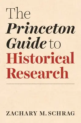 Princetonský sprievodca historickým výskumom - The Princeton Guide to Historical Research