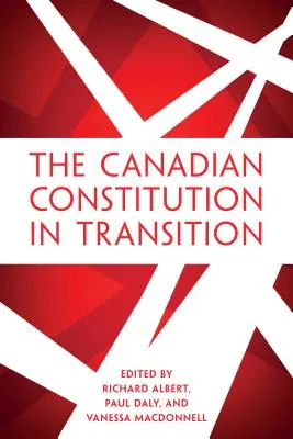 Kanadská ústava v prechodnom období - The Canadian Constitution in Transition