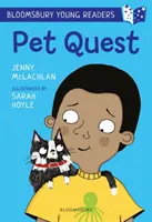 Pet Quest: Bloomsbury Young Reader - White Book Band - Pet Quest: A Bloomsbury Young Reader - White Book Band