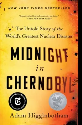 Polnoc v Černobyle: Půlnoc v Černobyle: Nevypovedaný príbeh najväčšej jadrovej katastrofy na svete - Midnight in Chernobyl: The Untold Story of the World's Greatest Nuclear Disaster
