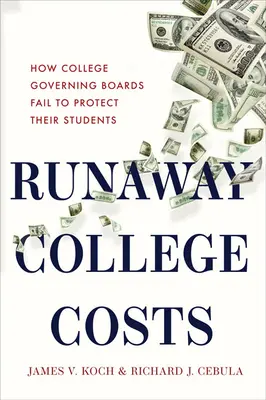 Utekajúce náklady na vysokoškolské štúdium: Ako riadiace rady vysokých škôl nedokážu chrániť svojich študentov - Runaway College Costs: How College Governing Boards Fail to Protect Their Students