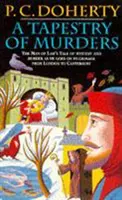 Tapisérie vrážd (Záhady Canterburských poviedok, kniha 2) - Teror a intrigy v stredovekom Anglicku - Tapestry of Murders (Canterbury Tales Mysteries, Book 2) - Terror and intrigue in medieval England