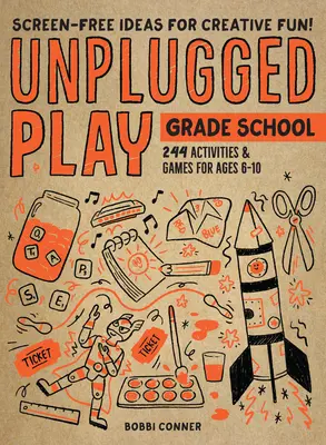 Unplugged Play: Grade School: 216 aktivít a hier pre deti od 6 do 10 rokov - Unplugged Play: Grade School: 216 Activities & Games for Ages 6-10