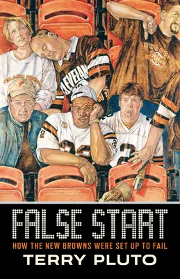 Falošný začiatok: Ako boli New Browns pripravení na neúspech - False Start: How the New Browns Were Set Up to Fail