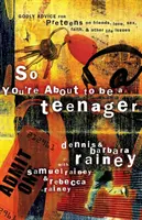 Takže sa chystáš byť tínedžerom: a iné životné otázky: ako sa stať tínedžerom? - So You're about to Be a Teenager: Godly Advice for Preteens on Friends, Love, Sex, Faith, and Other Life Issues