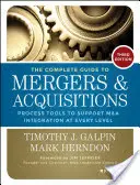 Kompletný sprievodca fúziou a akvizíciou: Procesné nástroje na podporu integrácie fúzií a akvizícií na všetkých úrovniach - The Complete Guide to Mergers and Acquisitions: Process Tools to Support M&A Integration at Every Level