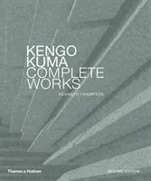 Kengo Kuma: Kuma: Kompletné diela: Rozšírené vydanie - Kengo Kuma: Complete Works: Expanded Edition