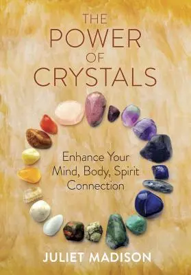 Sila kryštálov: Vydajte sa na cestu za zdravím, harmóniou a šťastím. - The Power of Crystals: Practices to Enhance Health, Harmony, and Happiness