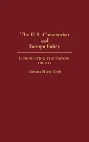 Ústava USA a zahraničná politika: Vypovedanie zmluvy s Taiwanom - The U.S. Constitution and Foreign Policy: Terminating the Taiwan Treaty