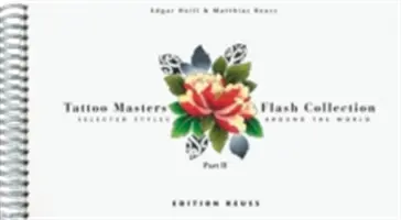 Flashová zbierka Tattoo Masters - časť II -- Vybrané štýly z celého sveta - Tattoo Masters Flash Collection - Part II -- Selected Styles Around the World